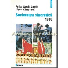 Societatea Sincretica 1980 - Felipe Garcia Casals (Pavel Campeanu)