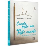 Cuvinte peste ani, ani peste cuvinte - Cristian Alexandru