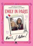 Emily in Paris: Paris, J&#039;adore! - Hardcover - Emily in Paris - Creator