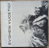 Expozitia sculptorului Evgheni Vucetici// album 1978
