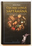Cea mai lunga saptamana, Nick Page, Adevarul despre ultimele zile ale Lui Iisus Hristos, religie, teologie, istorie, biblie, Mantuitorul., 2011