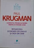 Carte "Intoarcerea economiei declinului si criza din 2008" de Paul Krugman