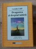 Dreptatea si dreptul iubirii- Corneliu Carp