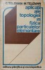 APLICATII ALE TOPOLOGIEI IN FIZICA PARTICULELOR ELEMENTARE-C. TELEMAN, M. TELEMAN-299755