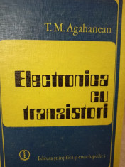 T. M. Agahanean - Electronica cu tranzistori foto