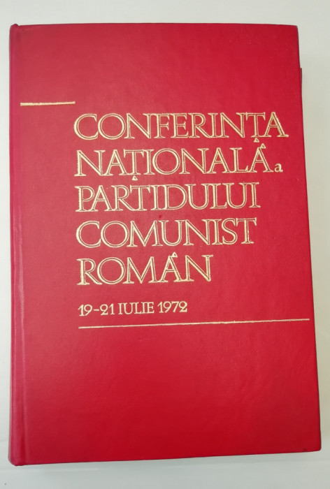 myh 312 - Conferinta nationala PCR - Nicolae Ceausescu - 1972 - De colectie