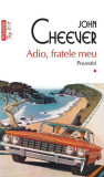 Adio, fratele meu (Vol. 1) - Paperback brosat - John Cheever - Polirom