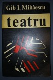 Gib.&nbsp;I. Mihăescu - Teatru (Editura Dacia, 1973)