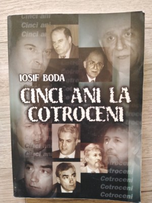 Iosif Boda Cinci ani la cotroceni foto