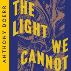 All the Light We Cannot See - Anthony Doerr