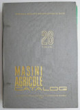 Catalog Masini agricole