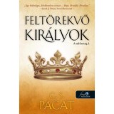 Felt&ouml;rekvő kir&aacute;lyok - A rab herceg 3. - C.S. Pacat
