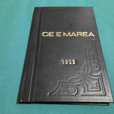 CE E MAREA* COMANDOR CORNELIU BUCHHOTZER/ 1925/ CU DEDICAȚIE ȘI AUTOGRAF