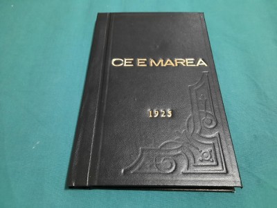 CE E MAREA* COMANDOR CORNELIU BUCHHOTZER/ 1925/ CU DEDICAȚIE ȘI AUTOGRAF *26 foto