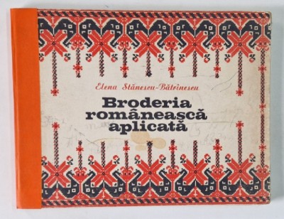 BRODERIA ROMANEASCA APLICATA de ELENA STANESCU-BATRANESCU , 1978 foto