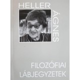 Filoz&oacute;fiai l&aacute;bjegyzetek - Heller &Aacute;gnes