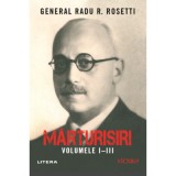 Marturisiri. Volumele 1-3 - Radu R. Rosetti