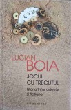 JOCUL CU TRECUTUL. ISTORIA INTRE ADEVAR SI FICTIUNE-LUCIAN BOIA-367349