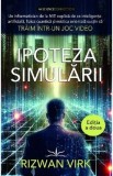 Ipoteza simularii - Rizwan Virk