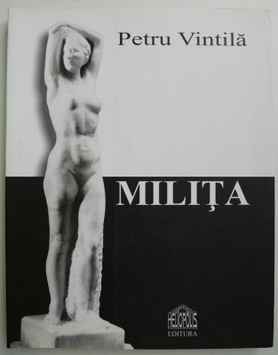 Milita &amp;ndash; Petru Vintila foto