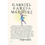 S&ouml;pred&eacute;k - Gabriel Garc&iacute;a M&aacute;rquez