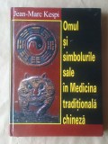 Jean-Marc Kespi - Omul și simbolurile sale &icirc;n medicina tradițională chineză