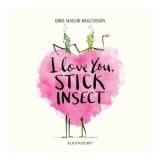 I Love You, Stick Insect