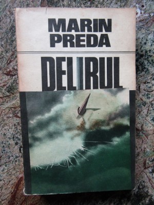 Delirul, Marin Preda foto