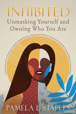 Inhibited: Unmasking Yourself and Owning Who You Are foto