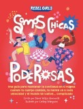 Somos Chicas Poderosas (Growing Up Powerful): Una Gu