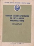 Tehnica securitatii muncii in metalurgia prelucratoare - Manual pentru uzul scolilor medii tehnice