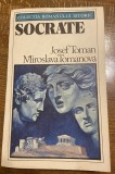 Socrate - &Icirc;n căutarea beatitudinii - Autor: Josef Toman și Miroslava Tomanova