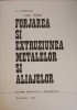 Forjarea si Extrudarea Metalelor si Aliajelor - V.I. Popescu, 1976, Editura Didactica, Constructii, Tehnica, Carte Hardcover