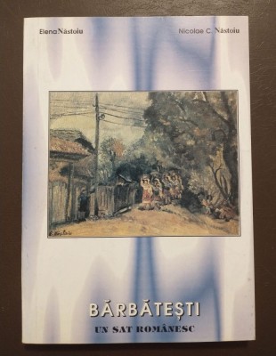 Elena Năstoiu; Nicolae C. Năstoiu - Bărbătești, un sat rom&amp;acirc;nesc foto