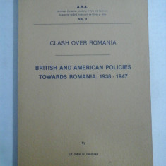 CLASH OVER ROMANIA - BRITISH AND AMERICAN POLICIES TOWARDS ROMANIA: 1938-1947 vol.II - Paul D. Quinian - Los Angeles, 1977