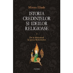 Istoria credințelor și ideilor religioase. Vol. 3