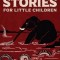 Just So Stories: The Original 1902 Edition With Illustrations by Rudyard Kipling