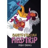 Field Trip (Sanity &amp; Tallulah, Book 2)