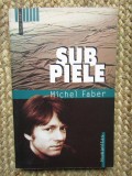 SUB PIELE , MICHEL FABER , 2005, Humanitas