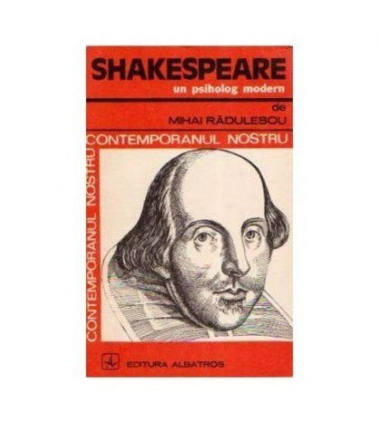 Mihai Radulescu - Shakespeare un psiholog modern - 110840