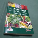 Cumpara ieftin GHIDUL ALIMENTELOR SANATOASE -MICHAEL VAN STRATEN