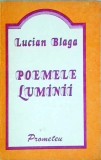 Lucian Blaga - Poemele luminii, Poezie, Editura Prometeu, Limba Romana, Stare Buna, Coperta Brosata, An 1991