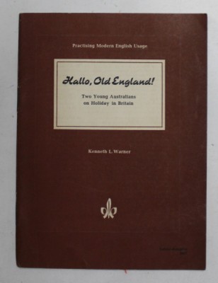 HALLO , OLD ENGLAND ! TWO YPUNG AUSTRALIANS ON HOLIDAY IN BRITAIN by KENNETH L. WARNER , PRACTISING MODERN ENGLISH USAGE , 1955 foto