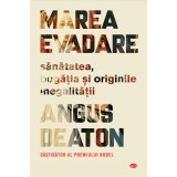 Marea evadare. Sanatatea, bogatia si originile inegalitatii