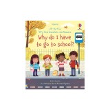 Very First Questions and Answers Why Do I Have to Go to School?: An Empowering First Day of School Book for Kids