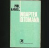 Noaptea Otomană - Paul Anghel, Carte Rom&acirc;nească - Eseu Critică Literară