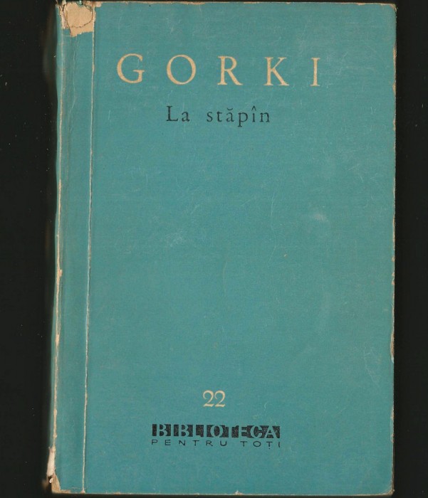 LA STĂP&Acirc;N - MAXIM GORKI - BPT