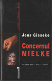 Jens Gieseke - Concernul Mielke. Istoria STASI 1945 - 1990