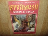 STRAMOSII DECEBAL SI TRAIAN -RADU THEODORU DESENE SANDU FLOREA