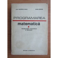 Gheorghe Mihoc - Programarea matematica. Programarea parametrica si neliniara